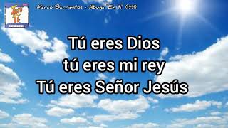 Tú eres Dios  Marco Barrientos letra [upl. by Perrie]