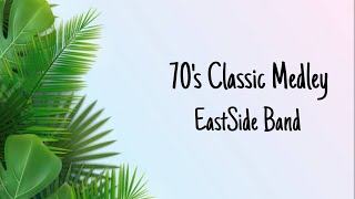 70s Classic Medley  EastSide Band lyrics [upl. by Stan]