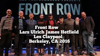 Front Row Lars Ulrich James Hetfield Les Claypool Berkeley CA 2016 Metallica Primus [upl. by Macri]