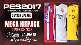 PES 2017  New Mega Kitpack Season 202425 For All Patches  Download amp Install [upl. by Lipinski427]