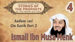 Stories Of The Prophets04 Aadam as On Earth  Part 2  Mufti Ismail Menk [upl. by Trask]