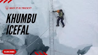 KHUMBU ICEFAL  WHY KHUMBU ICE FALL IS DANGERIOUS [upl. by Abocaj]