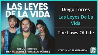 Diego Torres  Las Leyes De La Vida Lyrics English Translation  ft Angela Torres Benja Torres [upl. by Chow911]