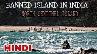 North Sentinel Island Mystery Explained  Banned island in India  Hindi [upl. by Ahsert714]