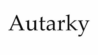 How to Pronounce Autarky [upl. by Shaum]