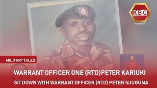 Military Tales I Sit down with Warrant Officer One Rtd Peter Njuguna Kariuki [upl. by Onateyac151]