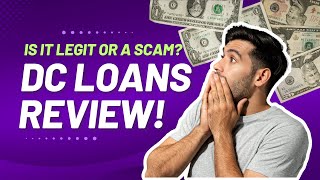 The Truth About DC Loans Legit or Potential Scam [upl. by Nabal]