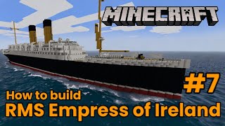 Minecraft RMS Empress of Ireland Tutorial part 7 [upl. by Hammond]