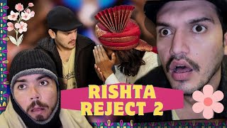 RISHTA REJECT PART 2  Still Fun [upl. by Eimrej]