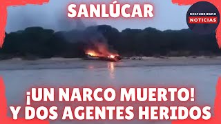 CHOQUE ENTRE UNA NARCOLANCHA Y LA GUARDIA CIVIL PROVOCA UN MUERTO Y DOS AGENTES HERIDOS EN SANLÚCAR [upl. by Nelac]