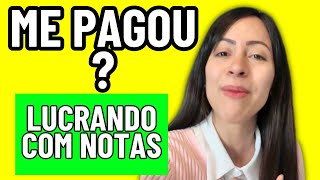 LUCRANDO COM NOTAS PAGA MESMO  LUCRANDO COM NOTAS FUNCIONA MESMO APP LUCRANDO COM NOTAS  APP [upl. by Ylagam54]