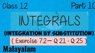 Class 12 MathsIntegralsExercise 72Q21Q25Malayalam [upl. by Eimmat14]