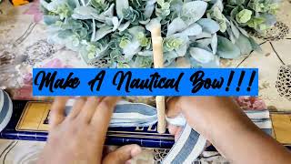 Make A Nautical Bow Beach or Lakehouse Bow Tutorial  Fun Coastal Bow for Wreath  Nautical Wreath [upl. by Radborne]