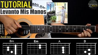 Levanto Mis Manos  Samuel Hernández  TUTORIAL GUITARRA  ACORDES  RASGUEO  INTRO  ARPEGIO [upl. by Anyk]