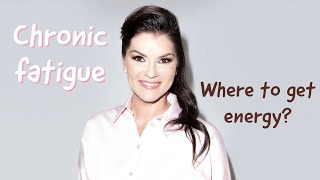 CHRONIC FATIGUE  Where to get energy  Be energetic every day [upl. by Dnaltruoc658]