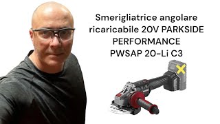 Smerigliatrice Angolare Ricaricabile 20V PARKSIDE PERFORMANCE PWSAP 20 LiC3 [upl. by Adriel]