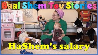 Baal Shem Tov Stories for kids  9  HaShem’s salary  Chassidus for children [upl. by Arahk843]