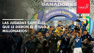 EL VBAR  Las jugadas capitales que le dieron el título a Millonarios [upl. by Lisha161]