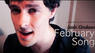 quotFebruary Songquot  Josh Groban Chris Yenney video cover [upl. by Cirillo]