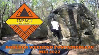 Impact Boulderhal  Boulder weekend  Fontainebleau mei 2022 [upl. by Avraham]