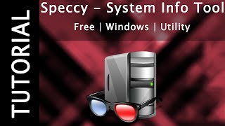 How to Find Out Everything About Your PC  Speccy  Tutorial 2 [upl. by Leveroni]