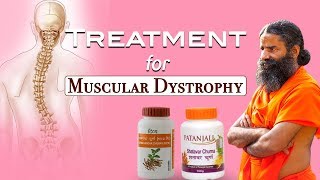 Ayurvedic Treatment for Muscular Dystrophy  Swami Ramdev [upl. by Bevan611]