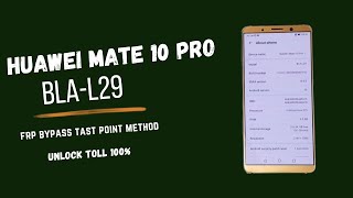 HUAWEI Mate 10 Pro Model BLAL29 Bypass FRP Successful 100 by unlock tool [upl. by Nader]