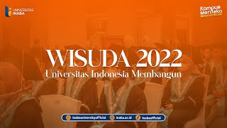 WISUDA 2022 Universitas Indonesia Membangun INABA [upl. by Drabeck]