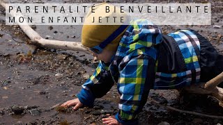 Mon enfant jette  Parentalité bienveillante [upl. by Eirot]