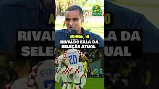 RIVALDO FALA DA SELEÇÃO BRASILEIRA ATUAL [upl. by Elisa289]