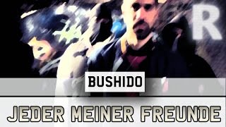 Bushido  Jeder meiner Freunde Instrumental Remake  Scratches HD [upl. by Htebazileyram]