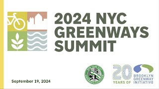 NYC Greenways Summit 2024  State of NYC Greenways [upl. by Eelyam]