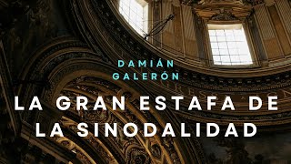 Damián Galerón La gran estafa de la sinodalidad comentario [upl. by Jolynn]