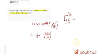 Define watt Write down an equation linking watts volts and amperes [upl. by Ellehsem]