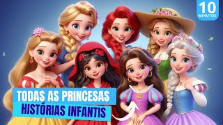 Todas as Princesas  📙 Histórias Para Dormir e Divertir [upl. by Shatzer]