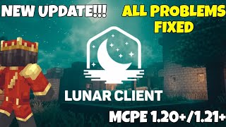 LUNAR CLIENT FOR MCPE  NEW UPDATE  ALL PROBLEMS FIXED  120121  MOKSHGAMER [upl. by Marjy]