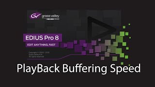 PlayBack Buffering Speed in Edius [upl. by Bellaude81]