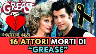 16 attori MORTI di GREASE Brillantina  tutto il CAST [upl. by Ballou]