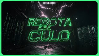 SKETS x ANDRED  Rebota Ese Culo [upl. by Koenig]