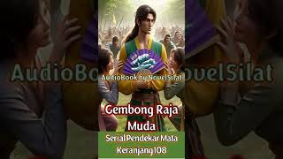 PMK E11 Gembong Raja Muda Serial Pendekar Mata Keranjang DharmaPatria Novel Silat [upl. by Rianon]