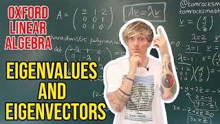 Oxford Linear Algebra Eigenvalues and Eigenvectors Explained [upl. by Aihsikal123]