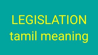 LEGISLATION tamil meaningsasikumar [upl. by Kinsler]