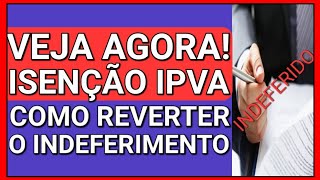 EU AVISEI ISENÃ‡ÃƒO DE IPVA PCD VALE MESMO A PENA RECORRER [upl. by Ajar520]