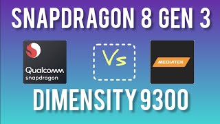 Snapdragon 8 gen 3 vs MediaTek Dimensity 9300 [upl. by Ayet]