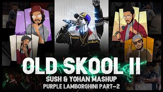 OLD SKOOL II SUSH amp YOHAN MEGAMIX  Purple Lamborghini Pt 2 RAP MEGAMIX [upl. by Yacov556]