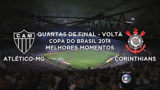 Melhores Momentos  AtléticoMG 4 x 1 Corinthians  Copa do Brasil  15102014 [upl. by Erdah]