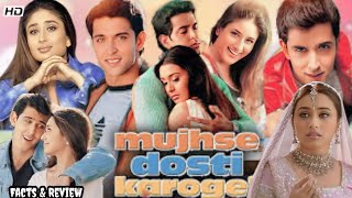 Mujhse Dosti Karoge Hindi Full Movie Story  Kareena Kapoor  Rani Mukherjee Hrithik Roshan Facts [upl. by Odericus60]