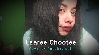 Laare choote  Acoustic Guitar  Female cover Anushka Pal [upl. by Drawets506]