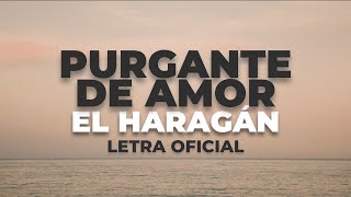 El Haragán  Purgante De Amor Letra Oficial [upl. by Leola596]