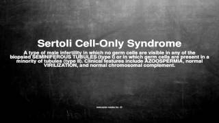 Medical vocabulary What does Sertoli CellOnly Syndrome mean [upl. by Arracat]